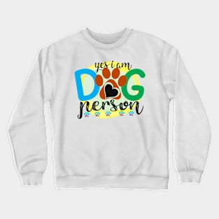 yes i am dog person Crewneck Sweatshirt